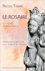 Le Rosaire un Chemin de Contemplation. Méditation a Deux Voix avec Teilhard de Chardin